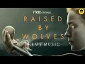 Download Lagu Raised by Wolves Theme Music | HBO Max