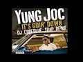 Yung Joc - Its Goin Down CLEAN ft. Nitti