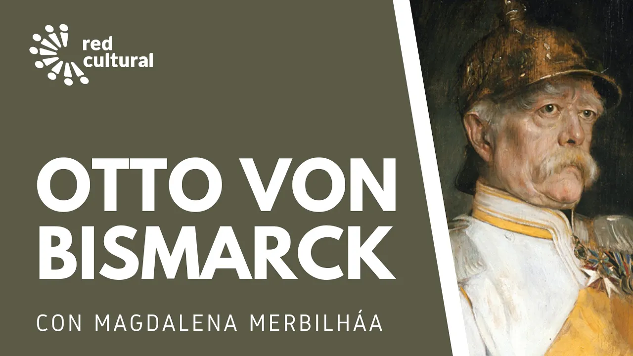Otto von Bismarck - El Canciller de Hierro - Magdalena Merbilháa - Red Cultural