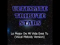 Ricky Martin - Lo Mejor De Mi Vida Eres Tu (Vocal Melody Version)