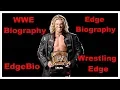 Edge Biography EdgeBio WWE Biography Wrestling Edge Edge WWE Adam Copeland Edge Retires