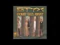 Styx - Come Sail Away (single version) (1977)