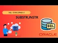 Mastering Oracle SQL Using INSTR and SUBSTR Functions for Efficient String Extraction Challenge2