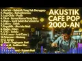 Download Lagu AKUSTIK POP INDONESIA 2000-AN | Lagu Band Hits Teman Kerja \u0026 Santai Nostalgia