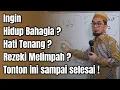 Download Lagu AGAR HIDUP BAHAGIA DAN HATI SELALU TENANG DI SETIAP KEADAAN || Ustadz Adi Hidayat Lc., MA