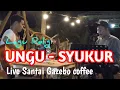 Download Lagu UNGU - SYUKUR ( Alhamdulillah ) Live Acustik Gazdbo Coffee | Cover Eldi Kurniawan/Heri