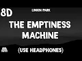 Lagu Linkin Park - The Emptiness Machine ( 8D Audio ) - Use Headphones 🎧