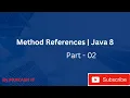 02 Method References in Java Java 8 Features Java 8 Tutorials Method References in Java 8