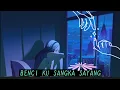 Download Lagu Sonia benci ku sangka sayang
