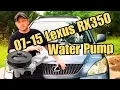 2007-2015 Lexus RX350 Coolant Leak - Water Pump Replacement