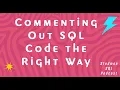 Commenting Out Code in SQL