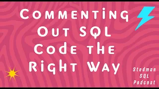 Commenting Out Code in SQL