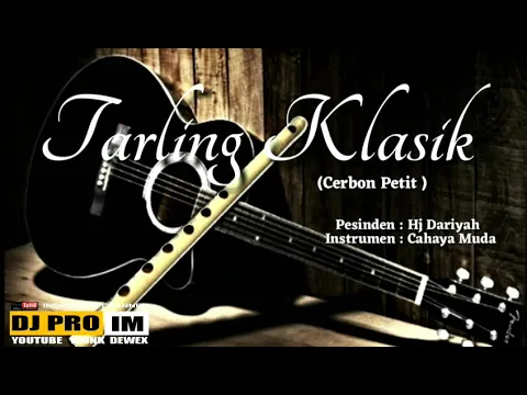 Download MP3 TARLING KLASIK ,ENAK DI DENGAR ,PENENANG JIWA , CIREBON PETIT ,PENGLIPUR DUKA ,HJ DARIYAH