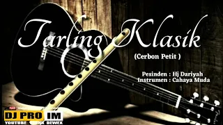 Download TARLING KLASIK ,ENAK DI DENGAR ,PENENANG JIWA , CIREBON PETIT ,PENGLIPUR DUKA ,HJ DARIYAH MP3