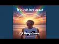 We will love again