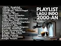 Download Lagu LAGU HITZ 90AN DAN 2000AN POP INDONESIA NOSTALGIA TERPOPULER || PLAYLIST LAGU INDONESIA TERPOPULER