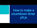 14b How to make a countdown timer p5 js