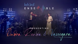 Download Vaseegara and Ondra Renda Medley | IndoSoul Ensemble Ft. Jananie and EL FÉ | IndoSoul MP3