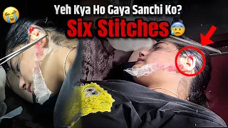 Yeh Kya Hua Sanchi Ko💔| 6 Stitches😰