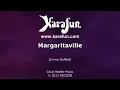 Margaritaville - Jimmy Buffett | Karaoke Version | KaraFun