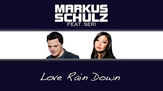 Download Markus Schulz feat. Seri -  Love Rain Down (Original Mix) MP3