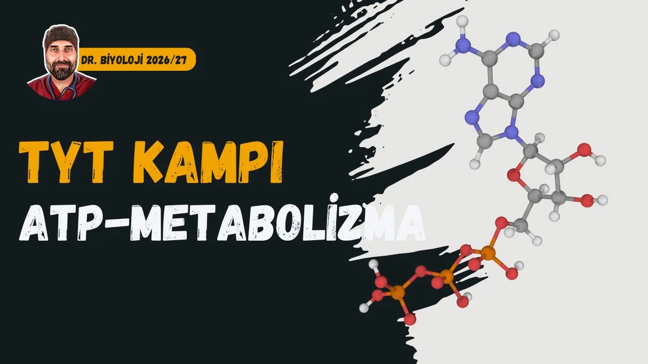 ATP ve Metabolizma | Dr. Biyoloji | Dönem 2026 - 2027