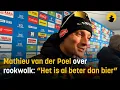 Mathieu van der Poel over rookwolk: “Het is al beter dan bier”
