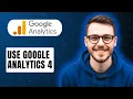 How To Use Google Analytics 4 2026 Guide