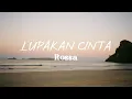 Download Lagu Rossa - Lupakan Cinta ( Lirik lagu)