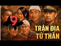 Lagu TRẬN ĐỊA TỬ THẦN [ THUYẾT MINH ] - Tập 9 | Phim Kháng Nhật Hành Động Đỉnh Cao 2025 | FULL HD |