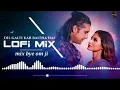 Dil Galti Kar Baitha Hai - Jubin Nautiyal Song | {Slowed+Reverb} Lofi Mix | lofi song | lofi music