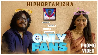 Only Fans | Hiphop Tamizha | Promo