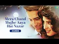 Mera Chand Mujhe Aaya Hai Nazar - Audio | Mr. Aashiq | Kumar Sanu | Saif Ali Khan, Twinkle Khanna