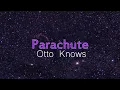 Otto Know - Parachute LYRICS