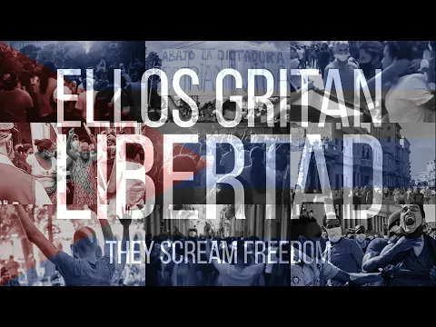ELLOS GRITAN LIBERTAD (THEY SCREAM FREEDOM)