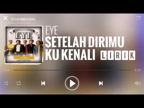 Download MP3 EYE - Setelah Dirimu Ku Kenali [Lirik]