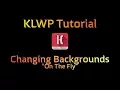 KLWP Tutorial - Backgrounds On The Fly