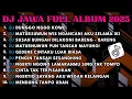 Download Lagu DJ JAWA FULL ALBUM FULL BASS TERBARU 2025 DJ VIRAL