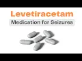 Keppra - Medication for Seizures Anxiety