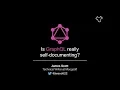 Is Grap L Really Self-documenting James Scott API the Docs London 2018