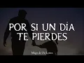Mägo de Oz - Por Si Un Día Te Pierdes - Letra