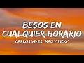 Download Lagu Carlos Vives, Mau y Ricky, Lucy Vives - Besos en Cualquier Horario (Letra/Lyrics)