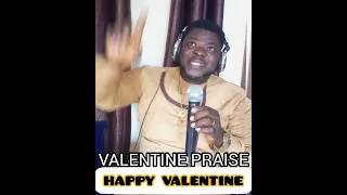 valentine praise desmond anayo igboke