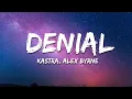 Download Lagu Kastra \u0026 Alex Byrne - Denial (Lyrics)