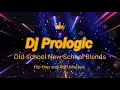 Download Lagu Hip Hip and RnB Old-school New-School Blends Mixtape by Dj Prologic