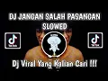 Download Lagu DJ JANGAN SALAH PASANGAN SLOWED REVERB VIRAL TIKTOK 2024 !