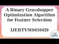 A Binary Grasshopper Optimization Algorithm for Feature Selection