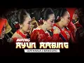 Download Lagu Jaipong AYUN AMBING - Giri Harja 3 Putra Bandung