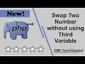 Swap Two Number without using Third Variable in PHP