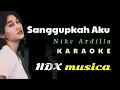 Download Lagu SANGGUPKAH AKU NIKE ARDILLA KARAOKE